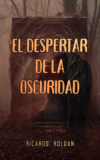 El Despertar de la Oscuridad: Libro 3 de la saga "La puerta del silencio"