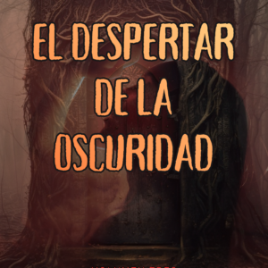 El Despertar de la Oscuridad: Libro 3 de la saga "La puerta del silencio"